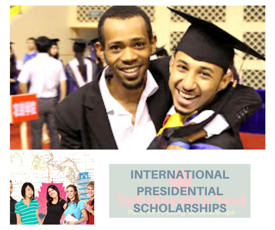 International Presidential Scholarships